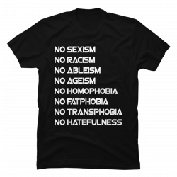 no racism no sexism shirt